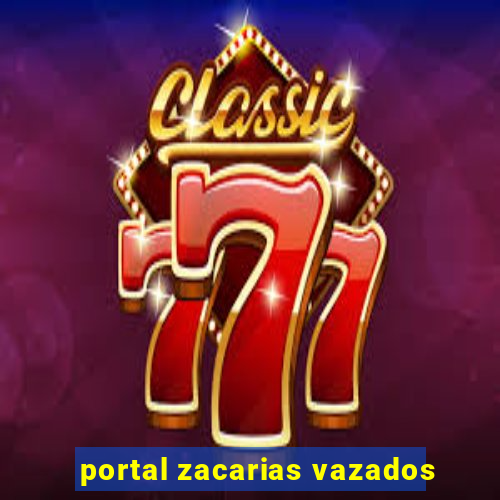 portal zacarias vazados